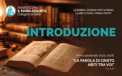 “La Parola di Cristo abiti tra voi” – (prima parte)