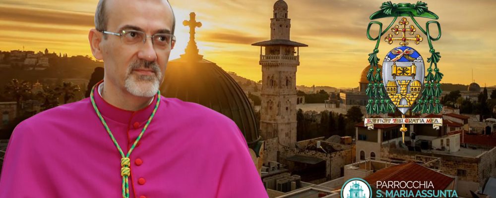 Mons. Pierbattista Pizzaballa – Patriarca di Gerusalemme